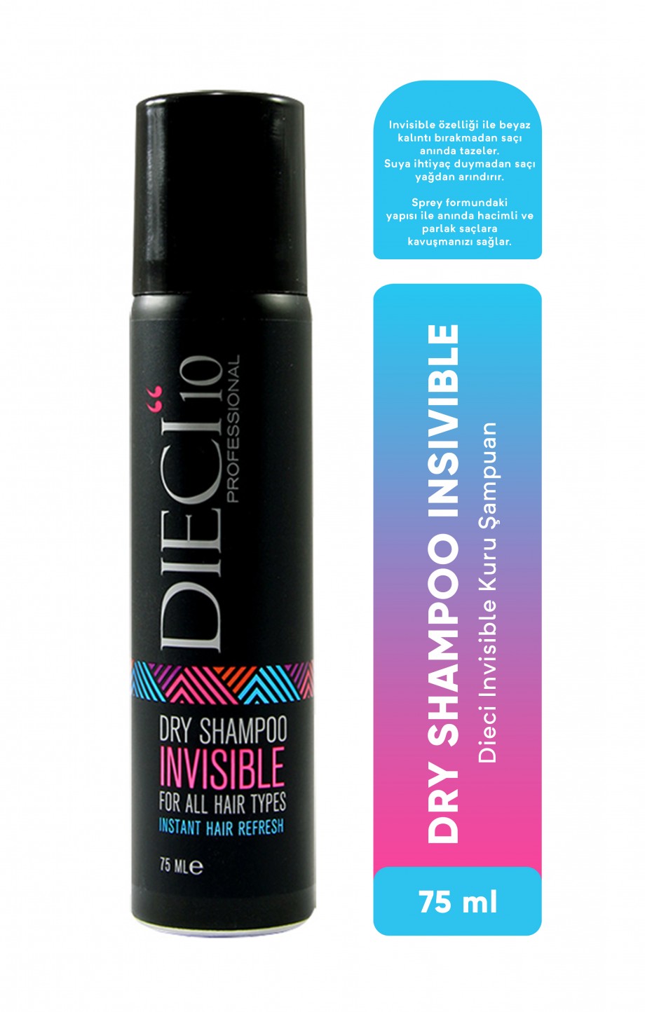 DIECI%20KURU%20ŞAMPUAN%20INVISIBLE%2075%20ML